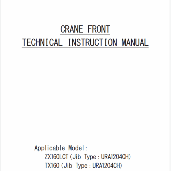 ZX160LCT_TX160_CRANE FRONT TECHNICAL INSTRUCTION MANUAL