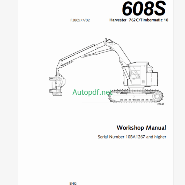 Timberjack 608S Harvester 762C - Timbermatic 10 Workshop Manual (SN 10BA1267 and UP)