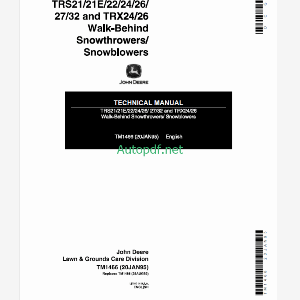 John Deere TRS21 21E 22 24 26 27 32 and TRX24 TRX26 Walk-Behind Snowthrowers Snowblowers Technical Manual (TM1466)