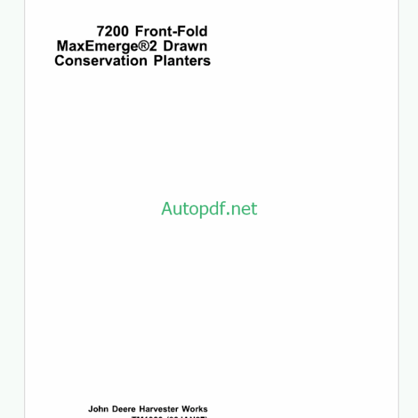 John Deere 7200 Front-Fold MaxEmerge2 Drawn Conservation Planters Technical Manual (TM1366)