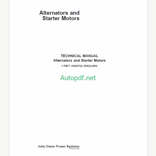John Deere Alternators and Starter Motors Technical Manual (CTM77)
