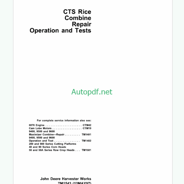 John Deere CTS Rice Combine Repair Operation and Tests Technical Manual (TM1543)