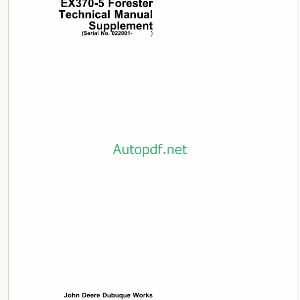 John Deere EX330LC-5 and EX370-5 Forester Technical Manual Supplement (TM1912)