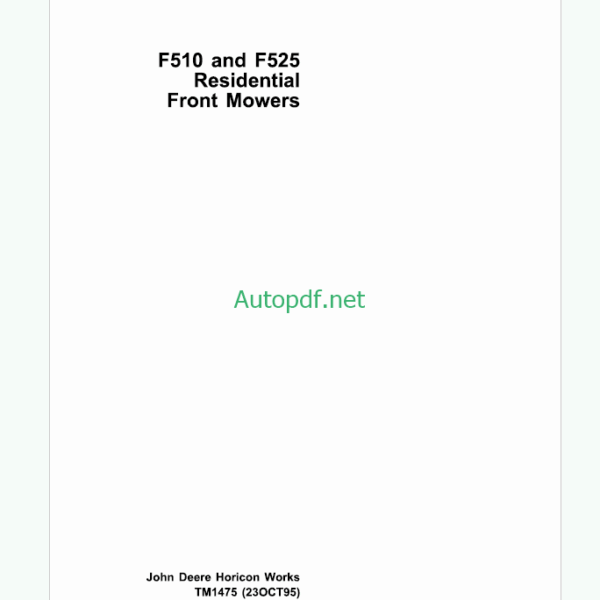 John Deere F510 and F525 Residential Front Mowers Technical Manual (TM1475)