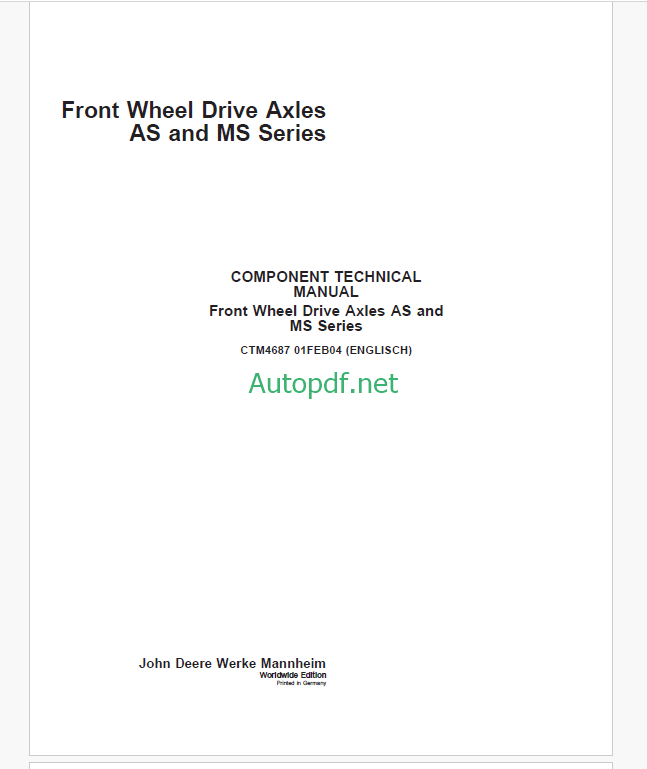 John Deere Front Wheel Drive Axles AS and MS Series Component Technical Manual (CTM4687)