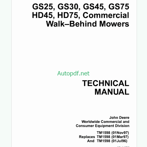 John Deere GS25 GS30 GS45 GS75 HD45 HD75 Commercial Walk—Behind Mowers Technical Manual (TM1598)