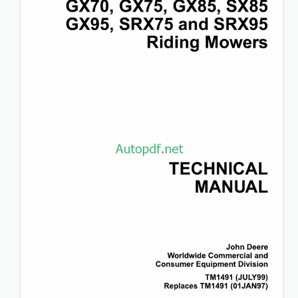 John Deere GX70 GX75 GX85 SX85 GX95 SRX75 and SRX95 Riding Mowers Technical Manual (TM1491)