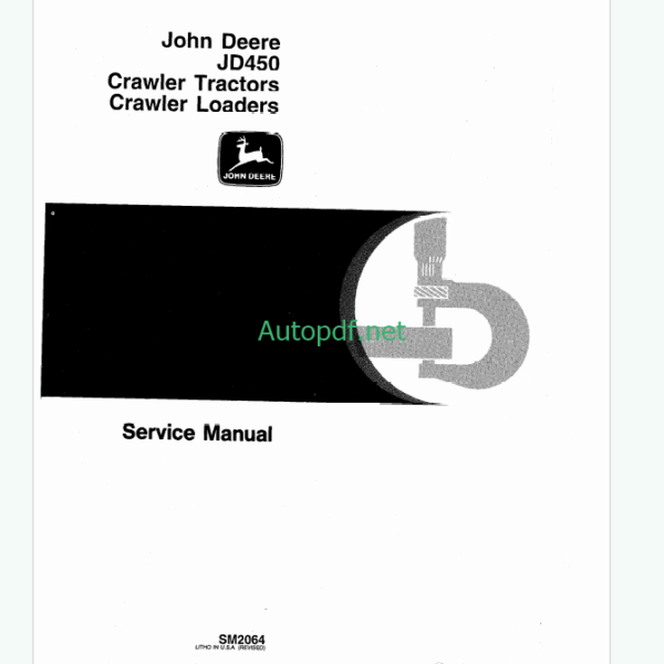 John Deere JD450 Crawler Tractors and Crawler Loaders Service Manual (SM2064)