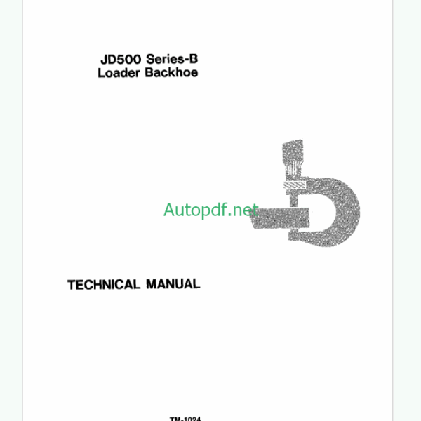 John Deere JD500 Series-B Loader Backhoe Technical Manual (TM1024)