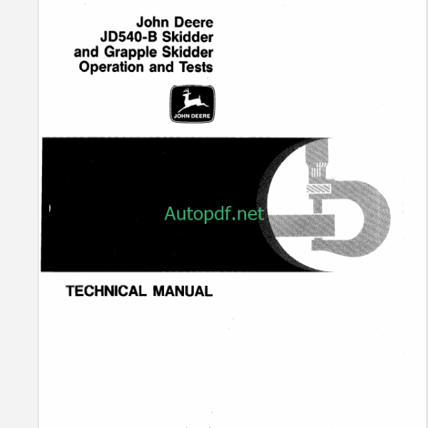 John Deere JD540-B Skidder and Grapple Skidder Operation and Tests Technical Manual (TM1139)