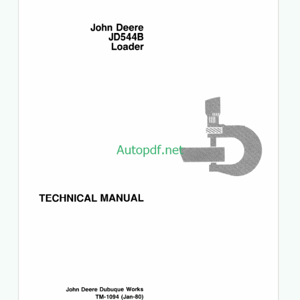 John Deere JD544 and JD544-A Loaders Technical Manual (TM1002)