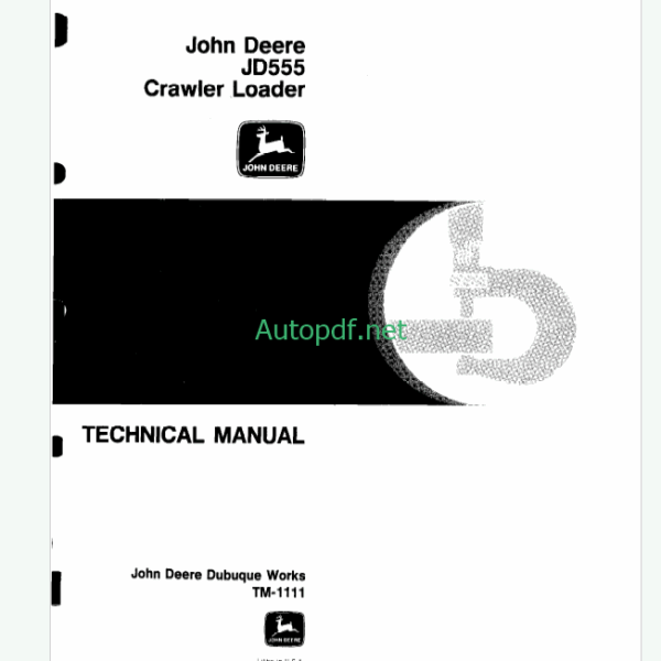 John Deere JD555 Crawler Loader Technical Manual (TM1111)