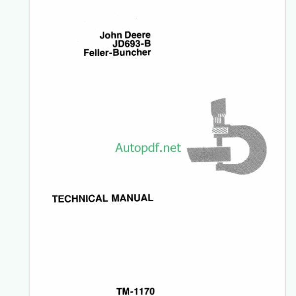 John Deere JD693-B Feller-Buncher Technical Manual (TM1170)