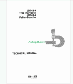 John Deere JD743-A Tree Harvester JD743-A Feller Buncher Technical Manual (TM1226)