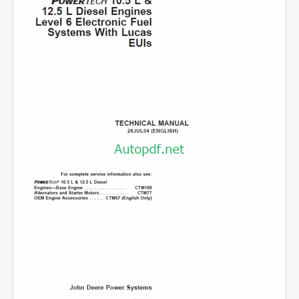 John Deere POWERTECH 10.5 L & 12.5 L Diesel Engines Level 6 Electronic Fuel Systems With Lucas EUIs Technical Manual (CTM188)