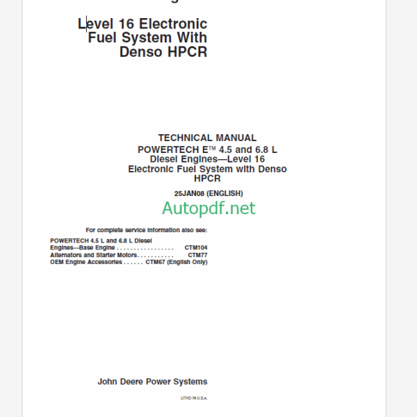 John Deere POWERTECH E 4.5 and 6.8L Diesel Engines Level 16 Electronic Fuel System With Denso HPCR Technical Manual (CTM502)