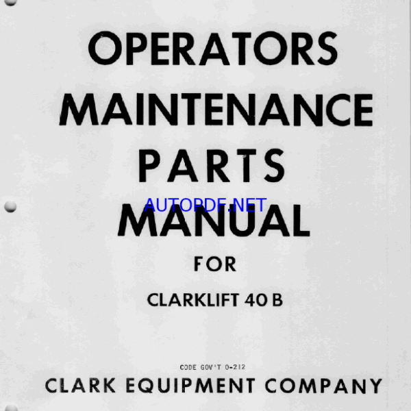 Clark 40B Forklift Operator and Maintenance Manual (O-212)
