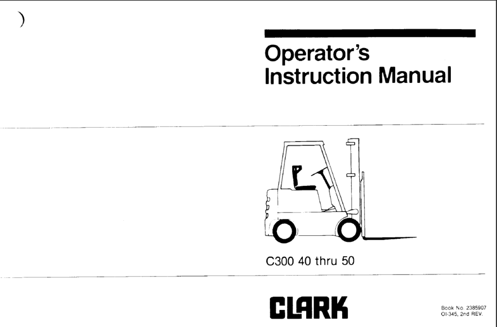 Clark C300 40 thru 50 Forklift Operators Manual (OI-345)