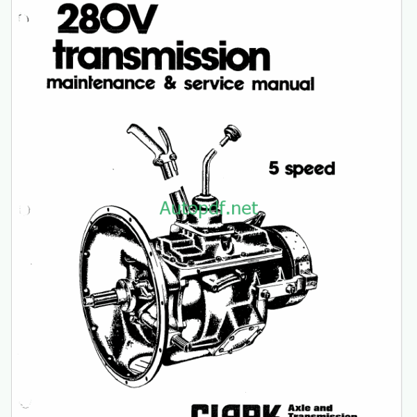 Clark 280V Transmission 5 Speed Axle and Transmission Divisions Maintenance and Service Manual