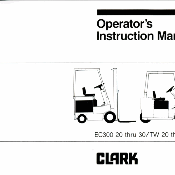 Clark EC300 20 thru 30, TW20 thru 40 Forklift Operators Manual (OI-326)