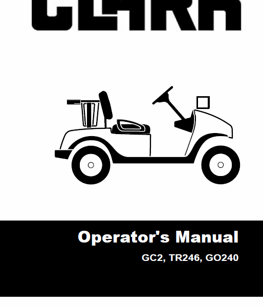 Clark GC2, TR246, GO240 Forklift Operators Manual (OM-726)