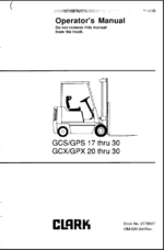 Clark GCS, GPS 17 thru 30 and GCX, GPX 20 thru 30 Forklift Operators Manual (OM-520)