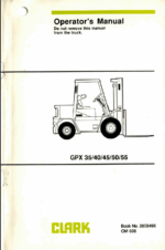 Clark GPX35, GPX40, GPX45, GPX50, GPX55 Forklift Operators Manual (OM-606)