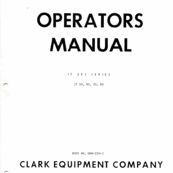 Clark IT50, IT60, IT70, IT80 Forklift Operators Manual (OMA-224)