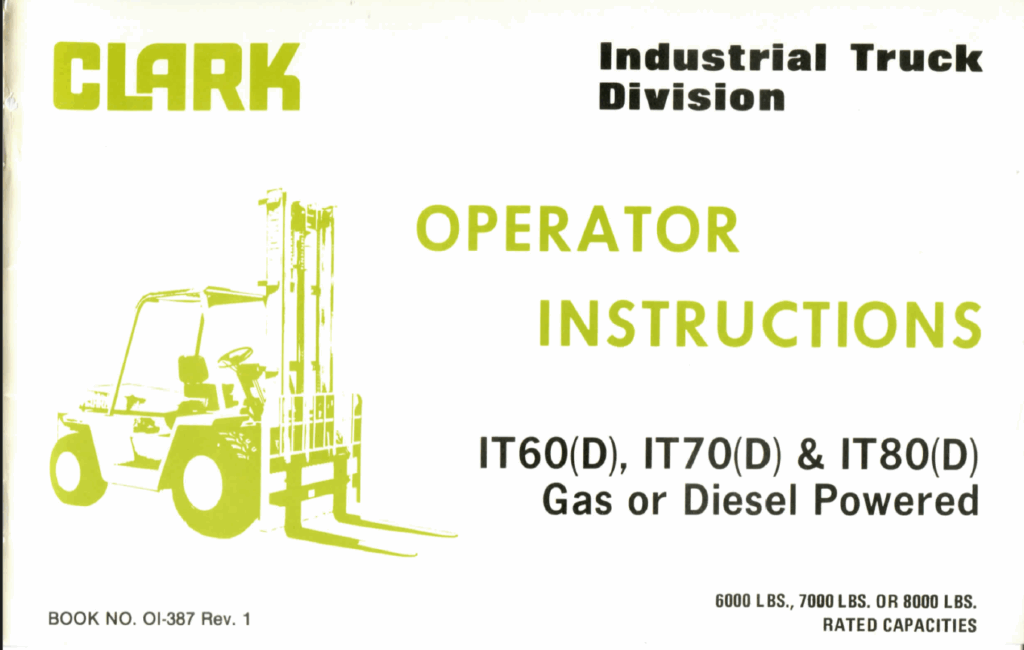 Clark IT60D, IT70D, IT80D Gas or Diesel Powered Forklift Operators Manual (OI-387)