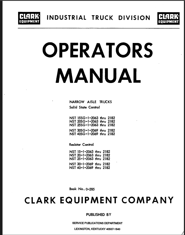 Clark NST15SG, NST20SG, NST25SG, NST30SG, NST40SG, NST15, NST20, NST25, NST30, NST40 Narrow Aisle Truck Operators Manual (O-285)