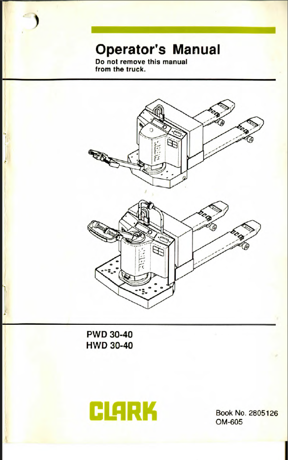 Clark PWD30, PWD40, HWD30, HWD40 Pallet Truck Operators Manual (OM-605)