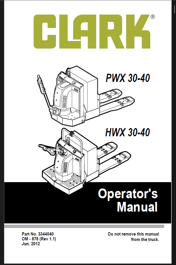 Clark PWX30-40, HWX30-40 Forklift Operators Manual (OM-878)