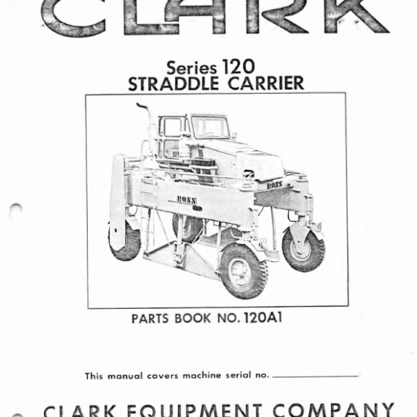 Clark Series 120 Straddle Carrier Parts Manual (X120A1)