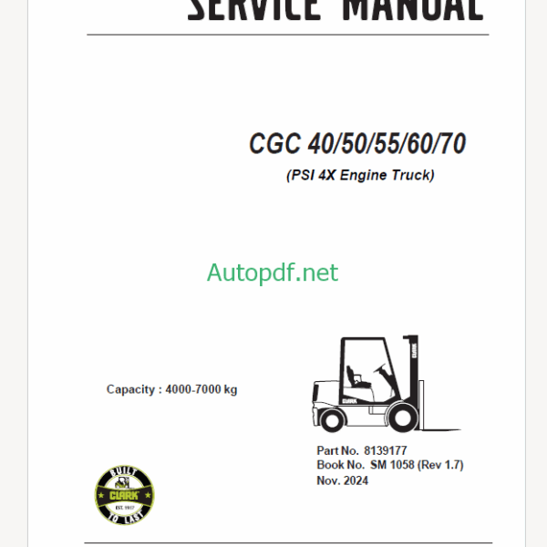 Clark CGC40, CGC50, CGC55, CGC60, CGC70 PSI 4X Engine Truck Forklift Service Manual (SM1058)