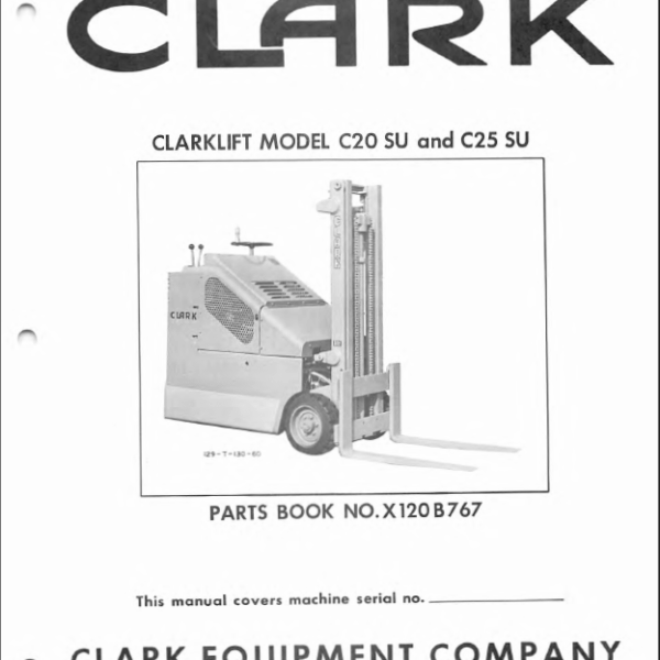 Clark Clarklift Model C20 SU, C25 SU Forklift Parts Manual (X120B)