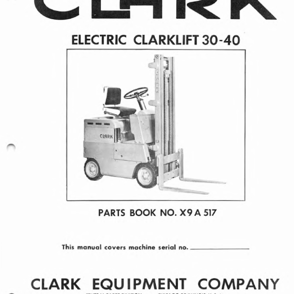 Clark Electric Clarklift 30 and 40 Forklift Parts Manual (X9A)