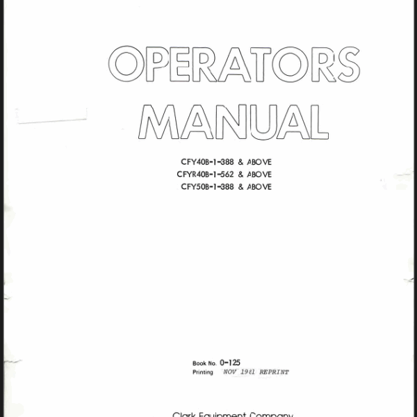 Clark CFY40B, CFYR50B, CFY50B Forklift Operators Manual (O-125)