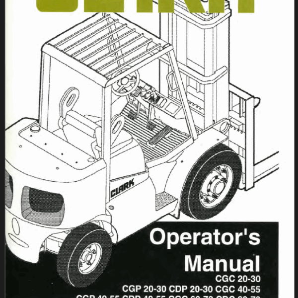 Clark CGC20-30, CGP20-30, CDP20-30, CGC40-55, CGP40-55, CDP40-55, CGC60-70, CDC60-70 Forklift Operators Manual (OM-612)