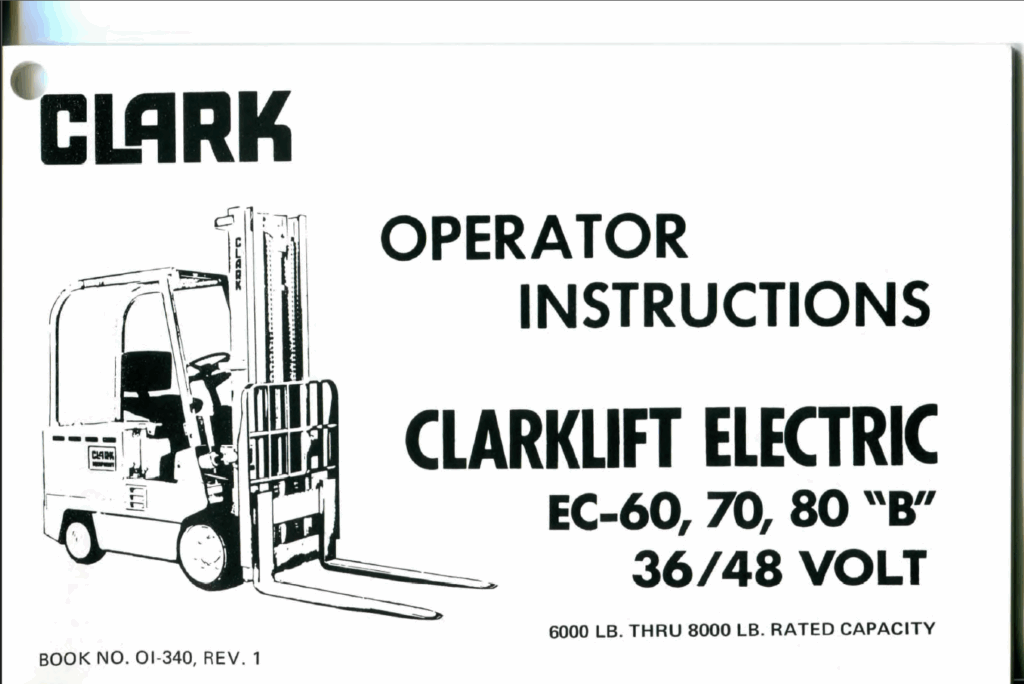 Clark Clarklift EC60, EC70, EC80 B 36-48 Volt Forklift Operators Manual (OI-340)