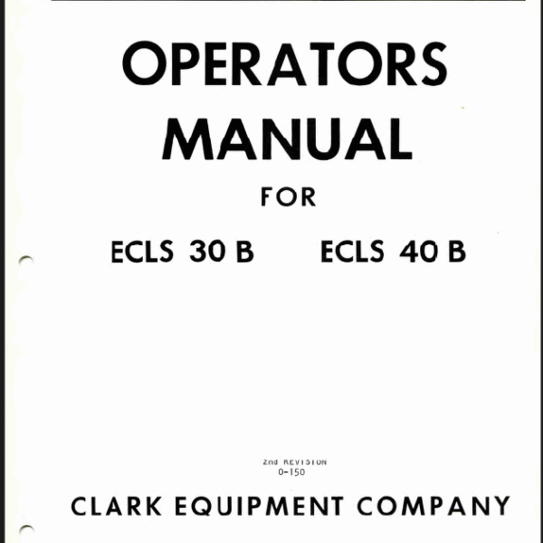 Clark ECLS30B, ECLS40B Forklift Operators Manual (O-150)