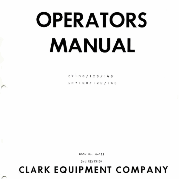 Clark CY100, CY120, CY140, CHY100, CHY120, CHY140 Forklift Operators Manual (O-153)