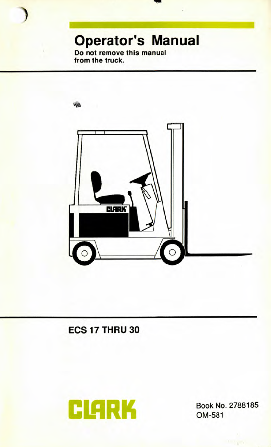 Clark ECS 17 thru 30 Forklift Operators Manual (OM-581)