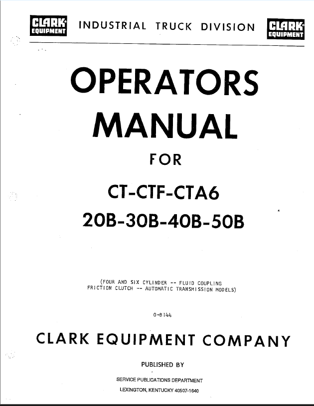 Clark CT-CTF-CTA6 20B-30B-40B-50B Forklift Operators Manual (O-B144)