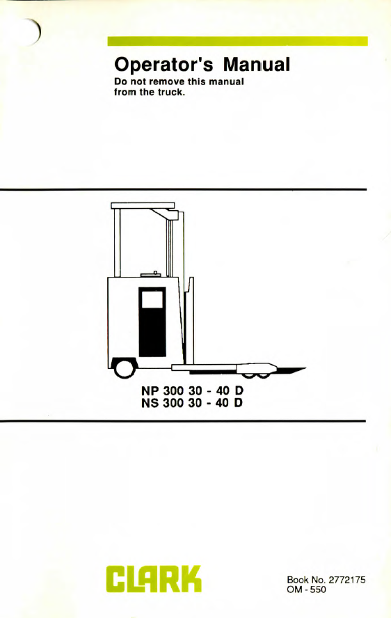Clark NP300-30, NP300-40D, NS300-30, NS300-40D Forklift Operators Manual (OM-550)