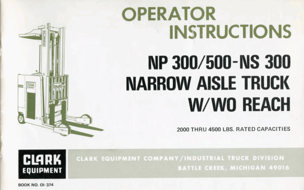 Clark NP300, NP500-NS300 Narrow Aisle Truck W-WO Reach Operators Manual (OI-374)