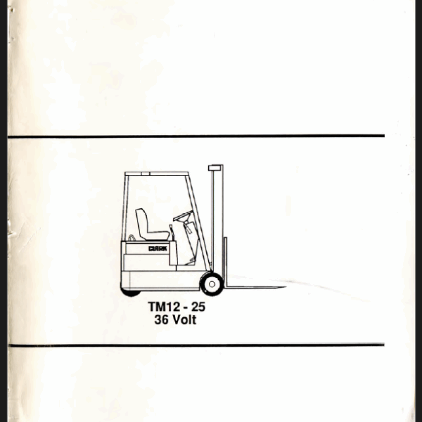 Clark TM12-25 36 Volt Forklift Operators Manual (OM-540)