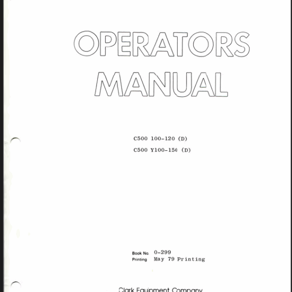 Clark C500-100, C500-120 D, C500-Y100, C500-Y150 D Forklift Operators Manual (O-299)