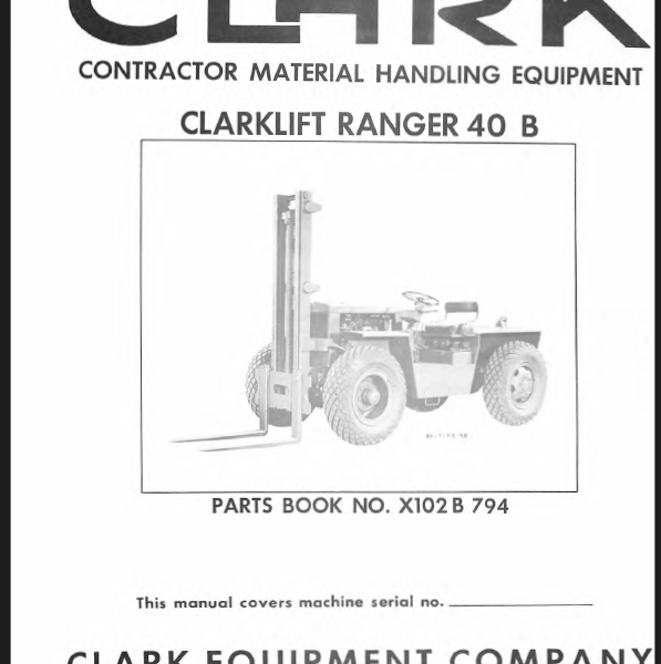 Clark Clarklift Ranger 40B Forklift Parts Manual (X102B)