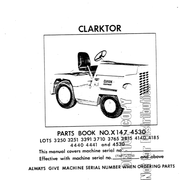 Clark Clarktor Lots 3250, 3251, 3391, 3710, 3765, 3815, 4140, 4185, 4440, 4441, 4530 Parts Manual (X147)