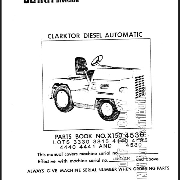 Clark Clarktor Lots 3330, 3815, 4140, 4185, 4440, 4441, 4530 Parts Manual (X150)